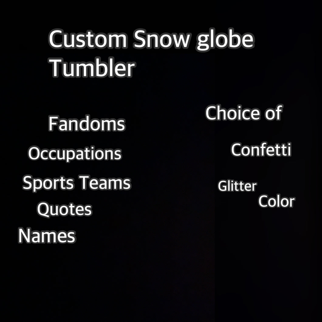 Custom Snow globe